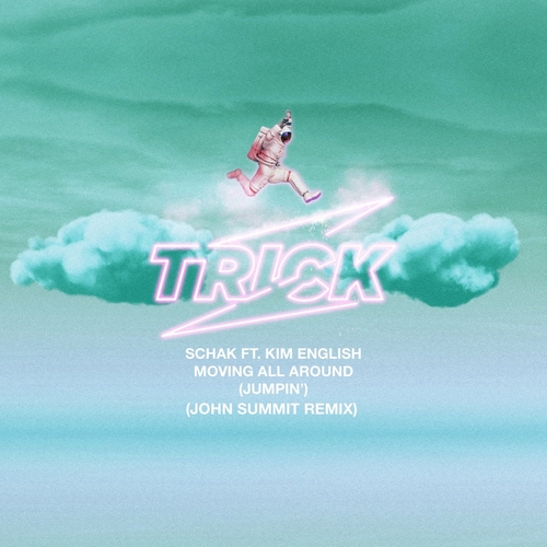 Schak, Kim English - Moving All Around (Jumpin') - John Summit Remix [TRICK056X] AIFF